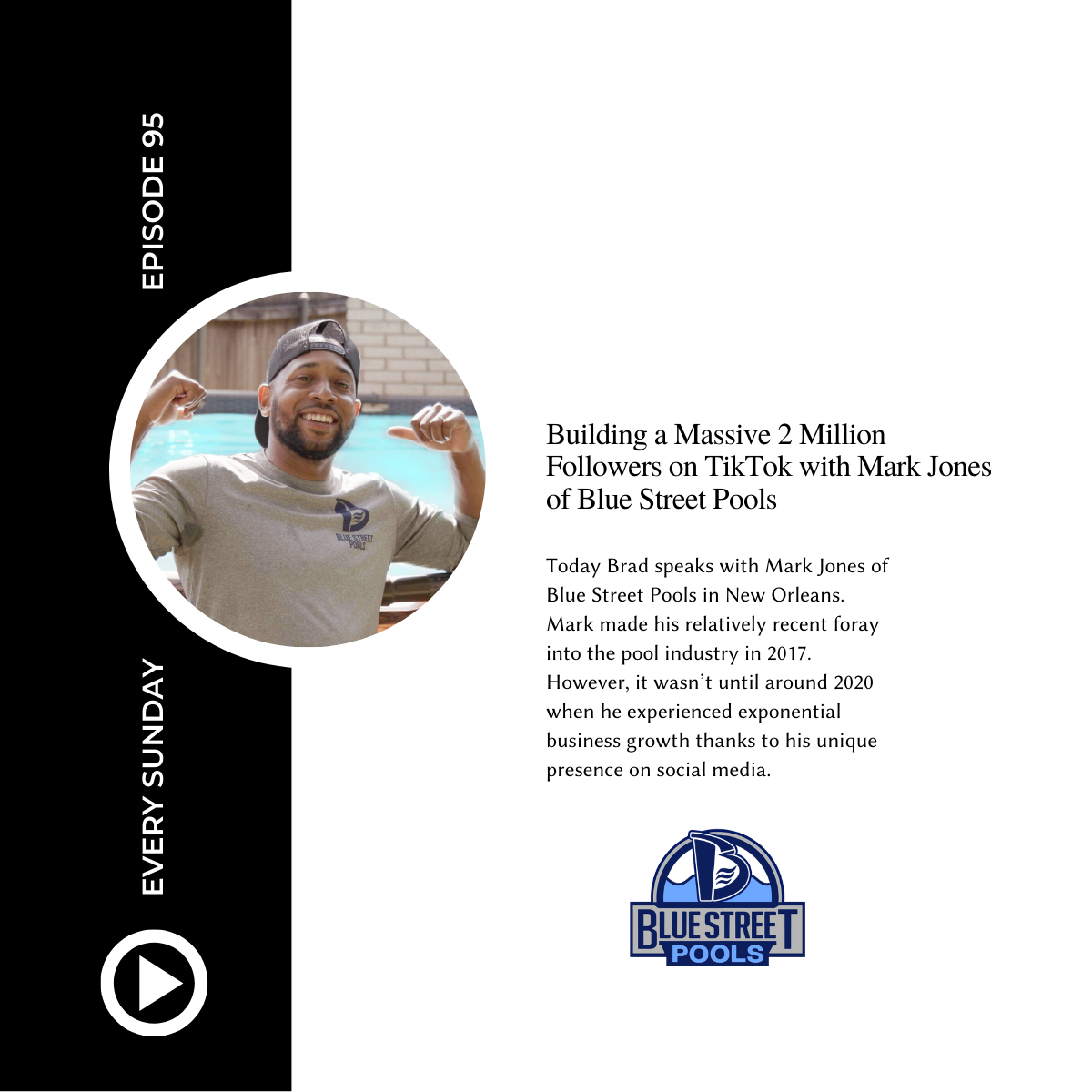 Episode 95: Building a Massive 2 Million Followers on TikTok with Mark Jones of Blue Street Pools