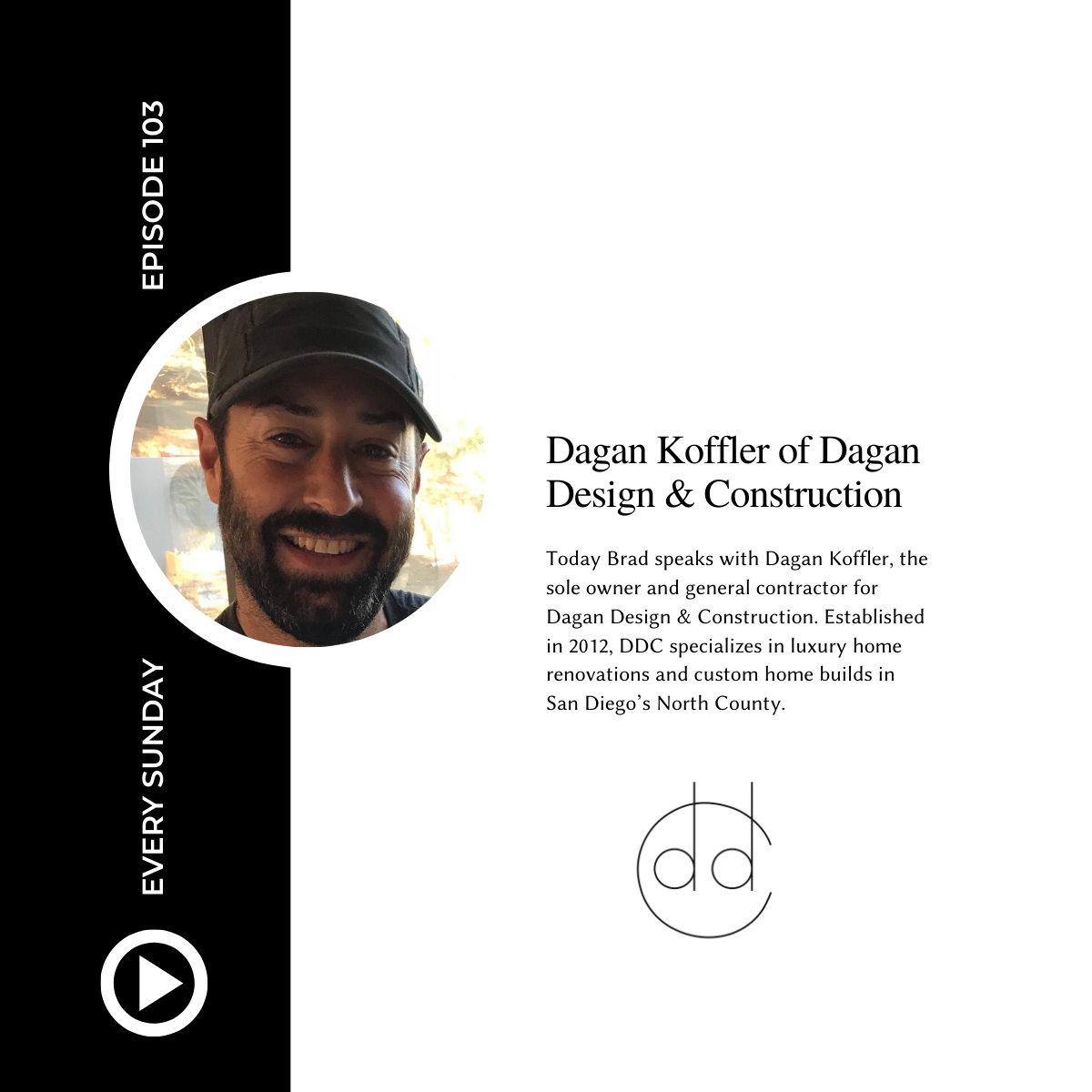 Episode 103: Dagan Koffler of Dagan Design &amp; Construction