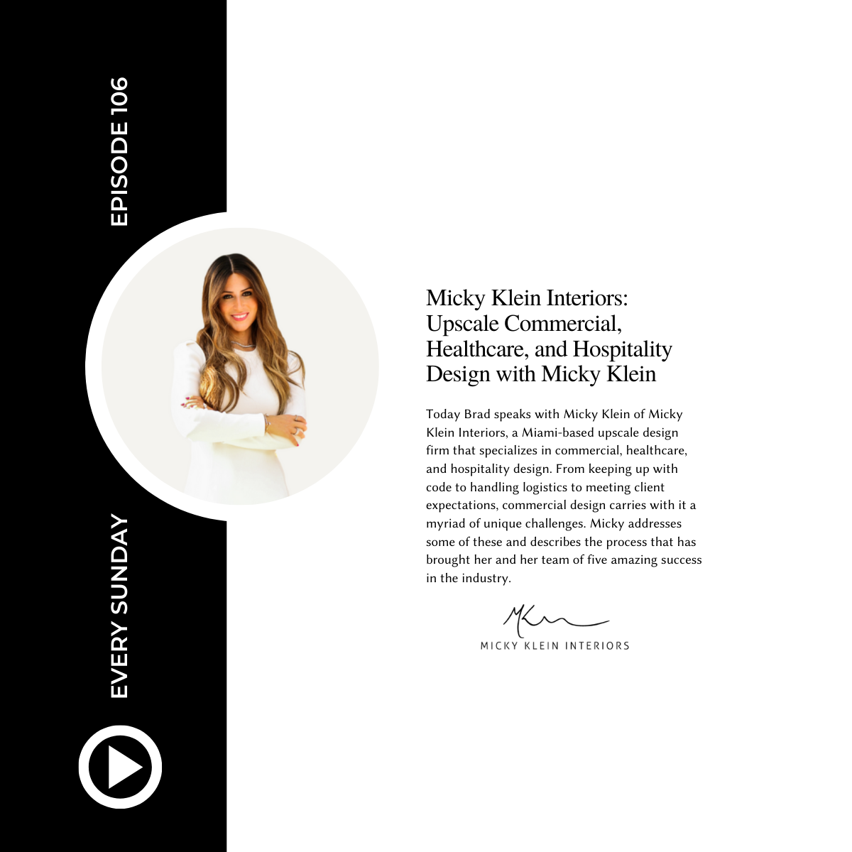 Episode 106: Micky Klein Interiors: Upscale Commercial, Healthcare, and Hospitality Design with Micky Klein