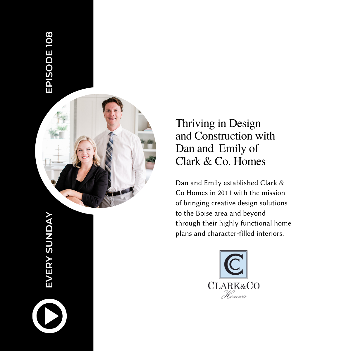 Episode 108: Thriving in Design and Construction with Dan and Emily of Clark &amp; Co. Homes
