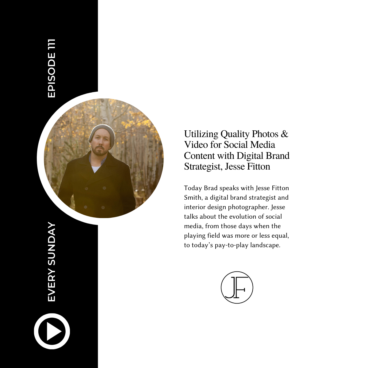 Episode 111: Utilizing Quality Photos &amp; Video for Social Media Content with Digital Brand Strategist, Jesse Fitton