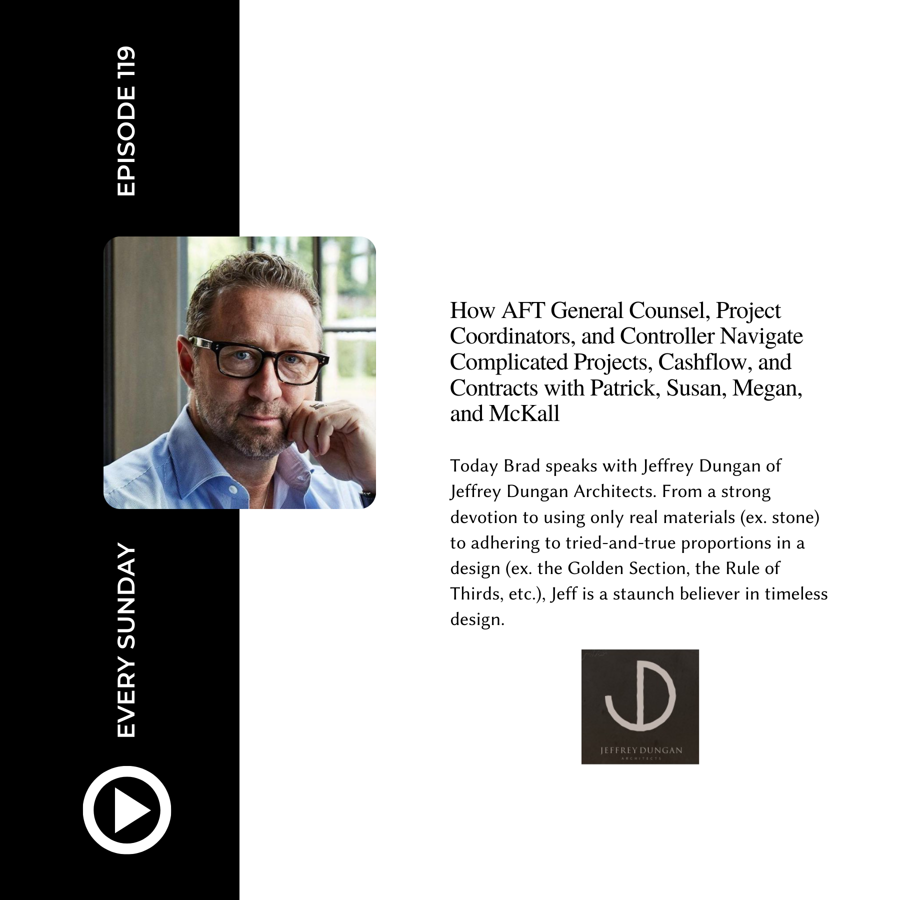 Episode 119: Jeffrey Dungan Architects: The Passion &amp; Inspiration for Creating Timeless Houses with Author &amp; Architect Jeffrey Dungan