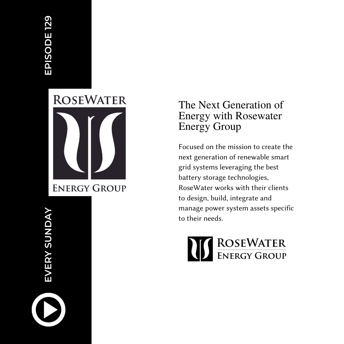 Episode 129: The Next Generation of Energy with Rosewater Energy Group
