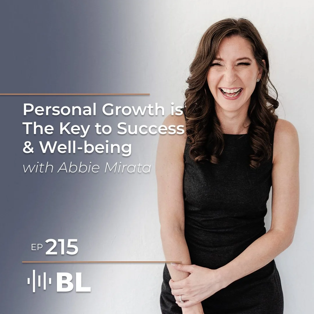 Episode 215: Personal growth is the key to SUCCESS and well-being with Abbie Mirata