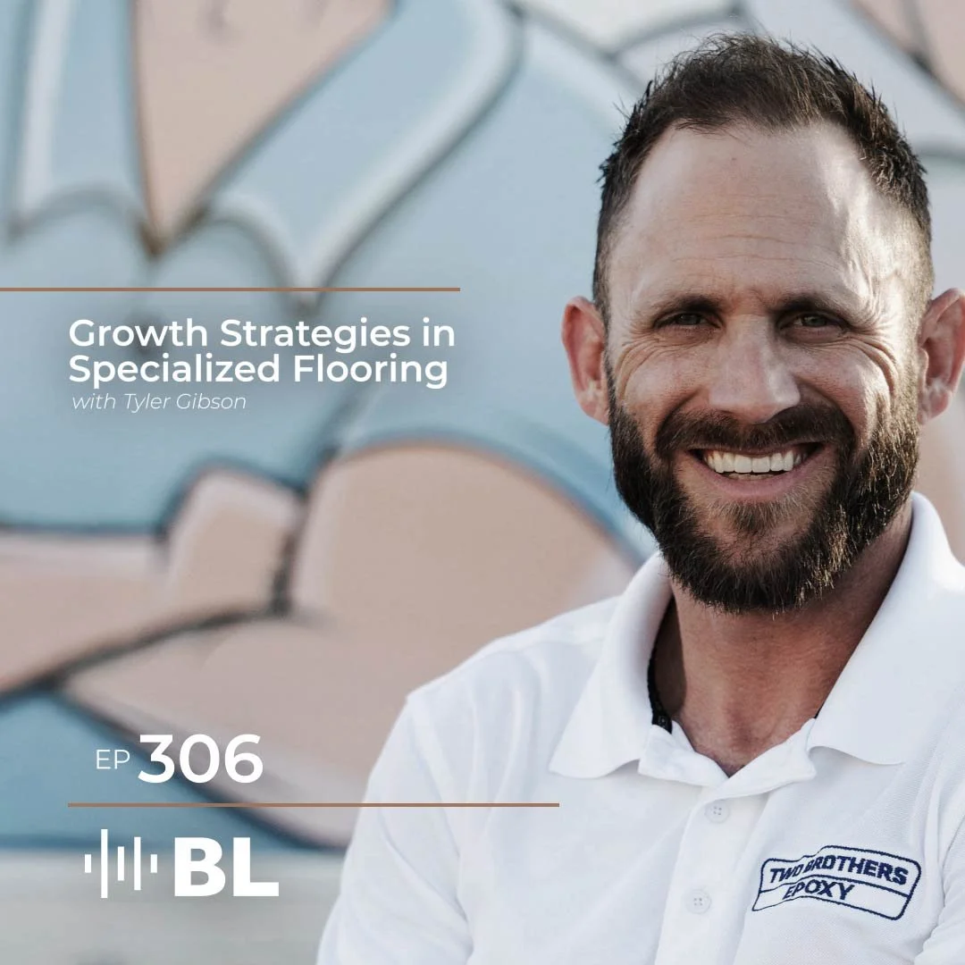 Episode 306: Growth Strategies in Specialized Flooring with Tyler Gibson