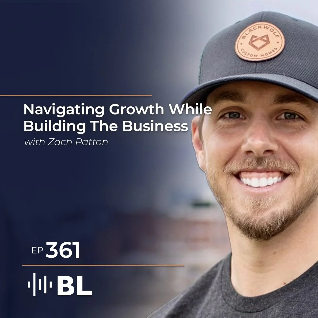 Episode 361: Navigating Growth While Building The Business with Zach Patton