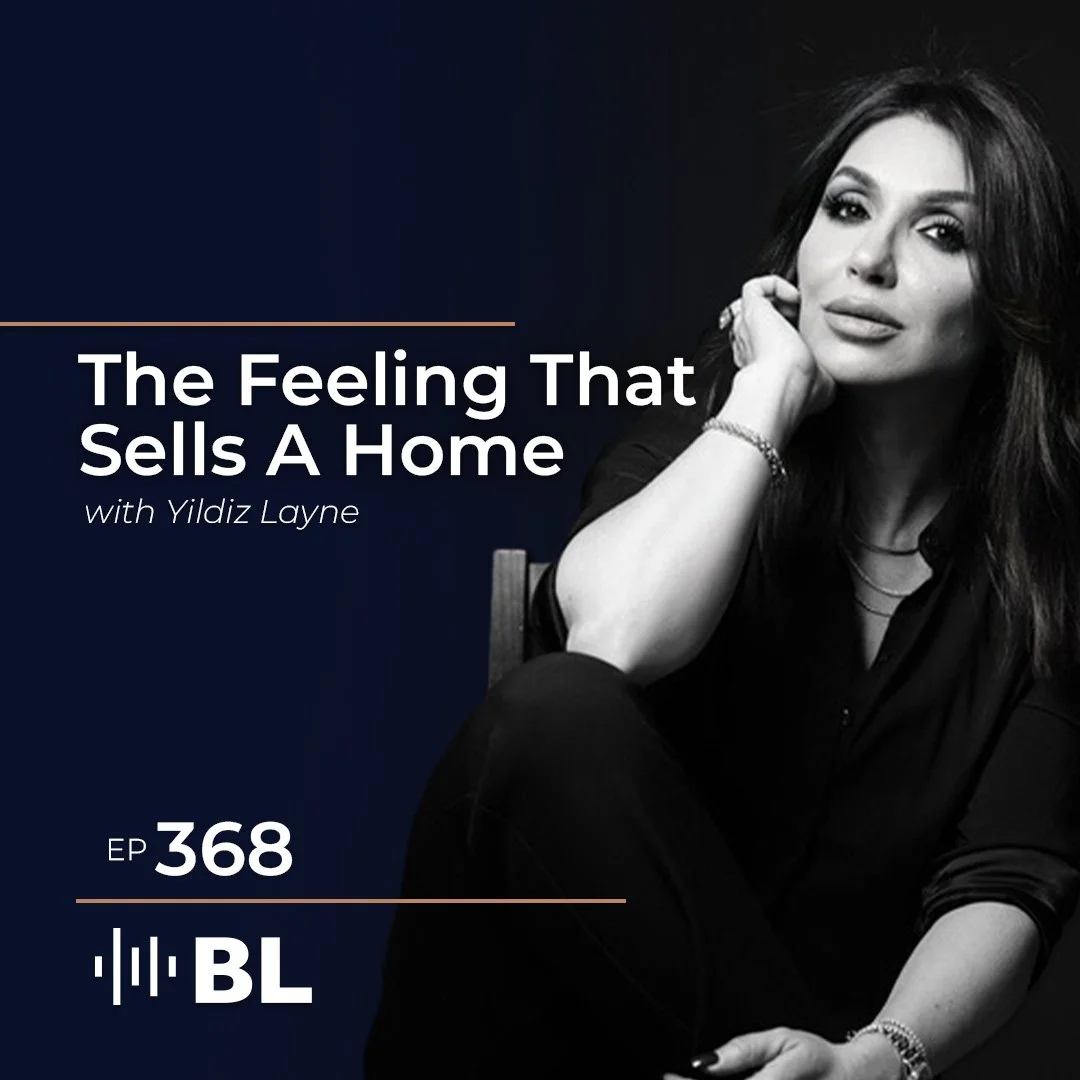 Episode 368: The Feeling That Sells A Home with Yildiz Layne