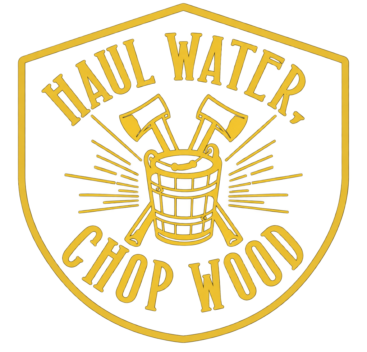 Haul Water, Chop Wood.