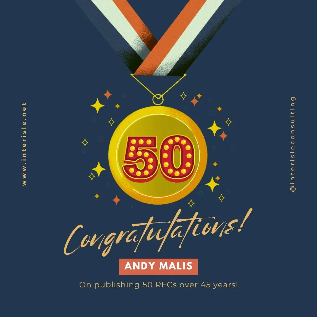 Interisle's Andy Malis recently had his 🏅50th RFC published. RFCs are formal documents that describe and set standards for how the internet works by the Internet Engineering Task Force. 🌐This allows allows different systems across the globe to reli