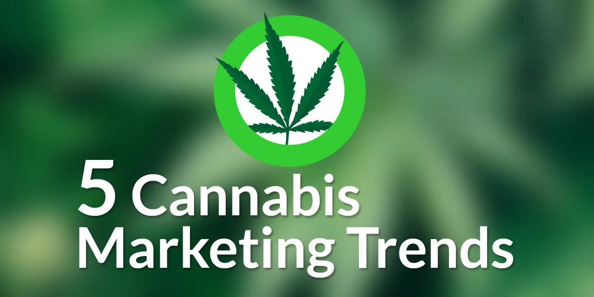 5 Cannabis Marketing Trends to Look Out for in 2023