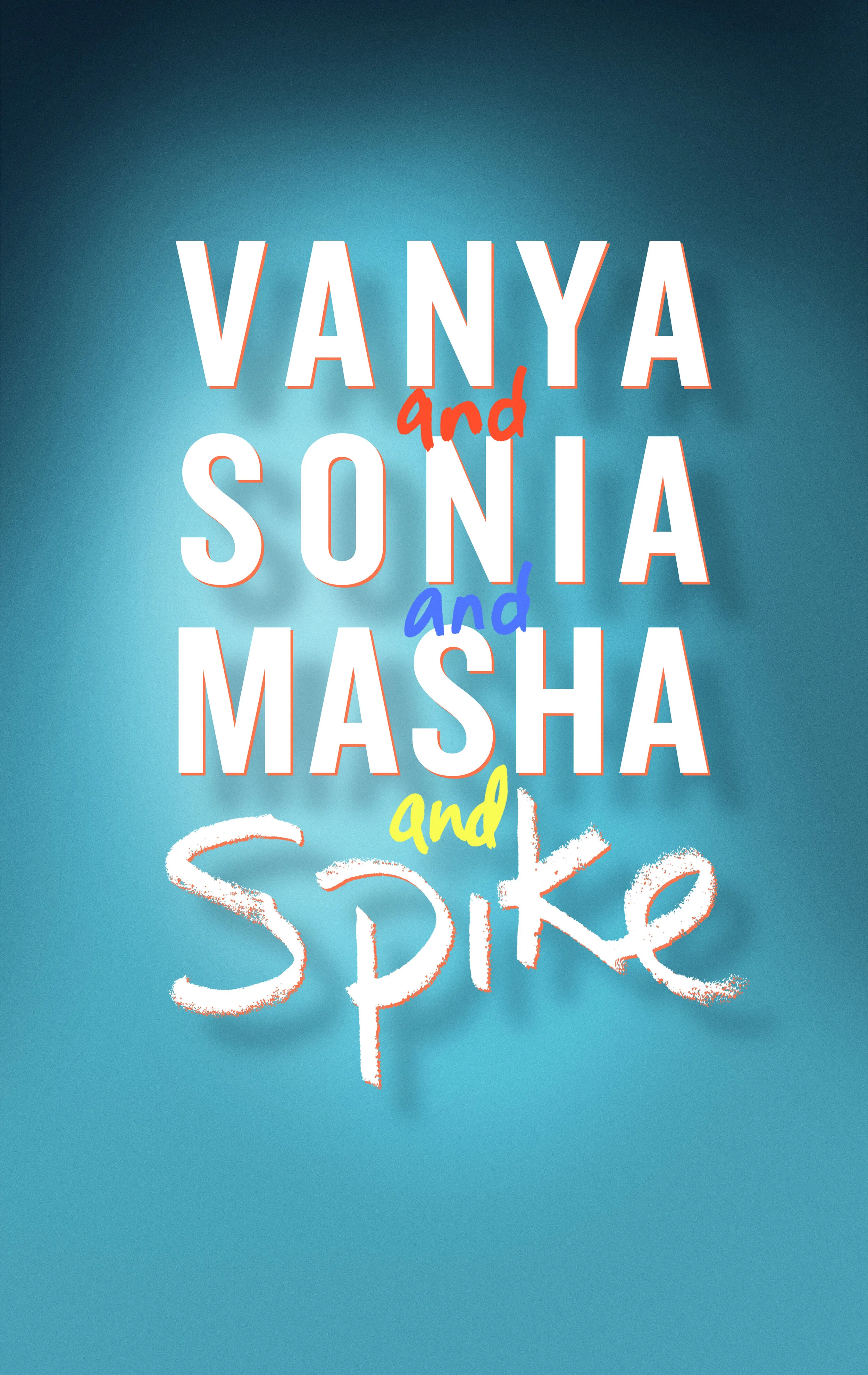 Vanya and Sonia and Masha and Spike