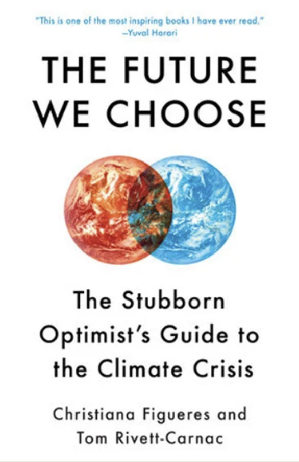 THE FUTURE WE CHOOSE, CHRISTINA FIGUERES &amp; TOM RIVETT-CARNAC