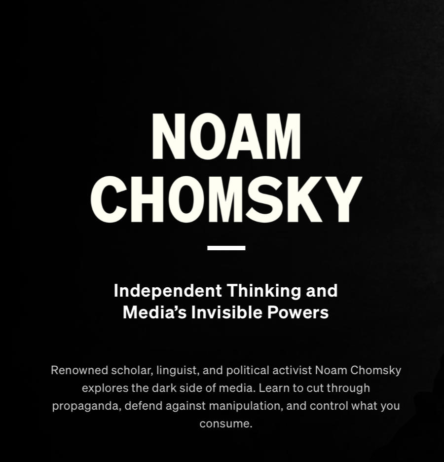 INDEPENDENT THINKING &amp; MEDIA’S INVISIBLE POWERS FROM NOAM CHOMSKY