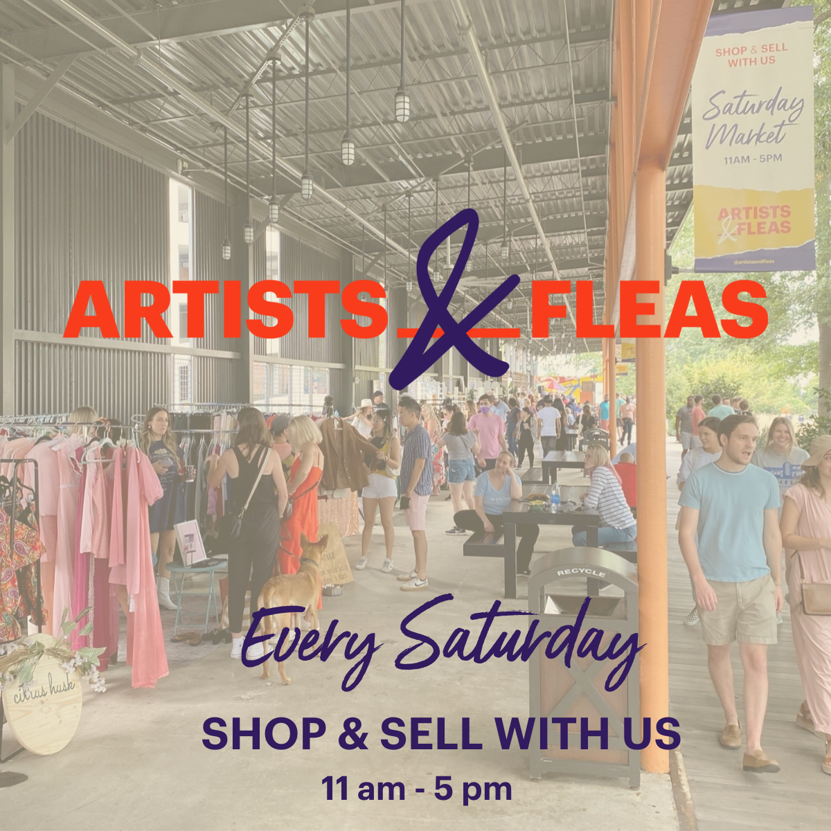 Artists &amp; Fleas weekly Saturday market