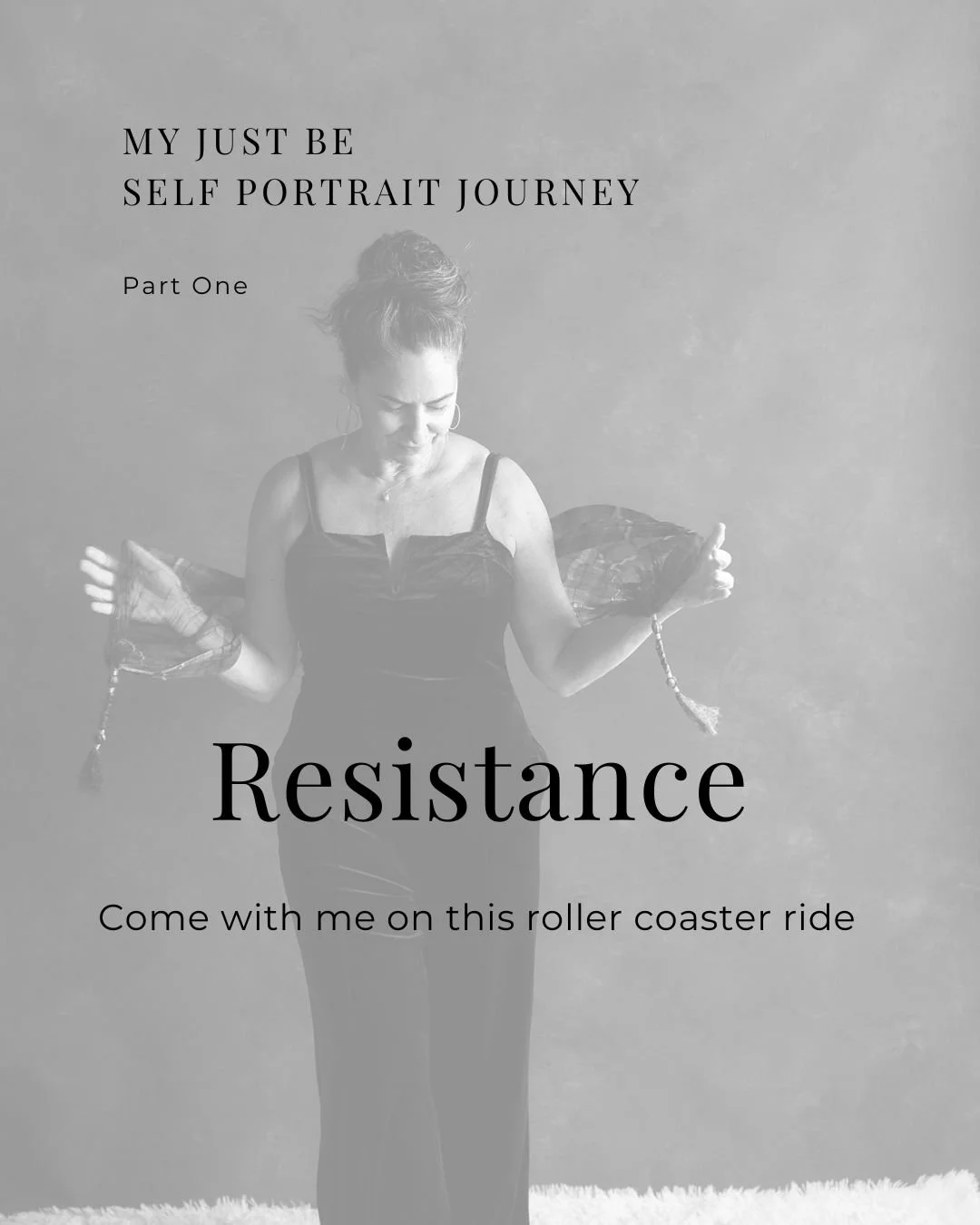 RESISTANCE: My Self-Portrait Journey (Part 1)