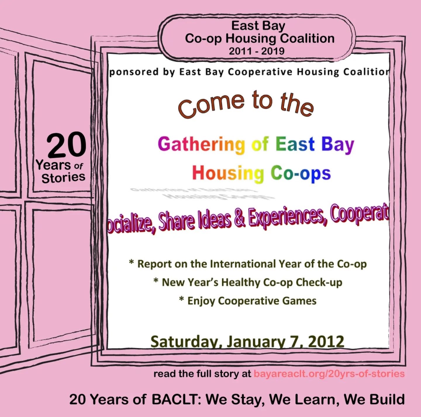 The East Bay Cooperative Housing Coalition (EBCHC) was formed out of a roundtable discussion hosted by the California Center for Cooperative Development (CCCD) to share resources and experiences living in resident owned and controlled multi-family pr