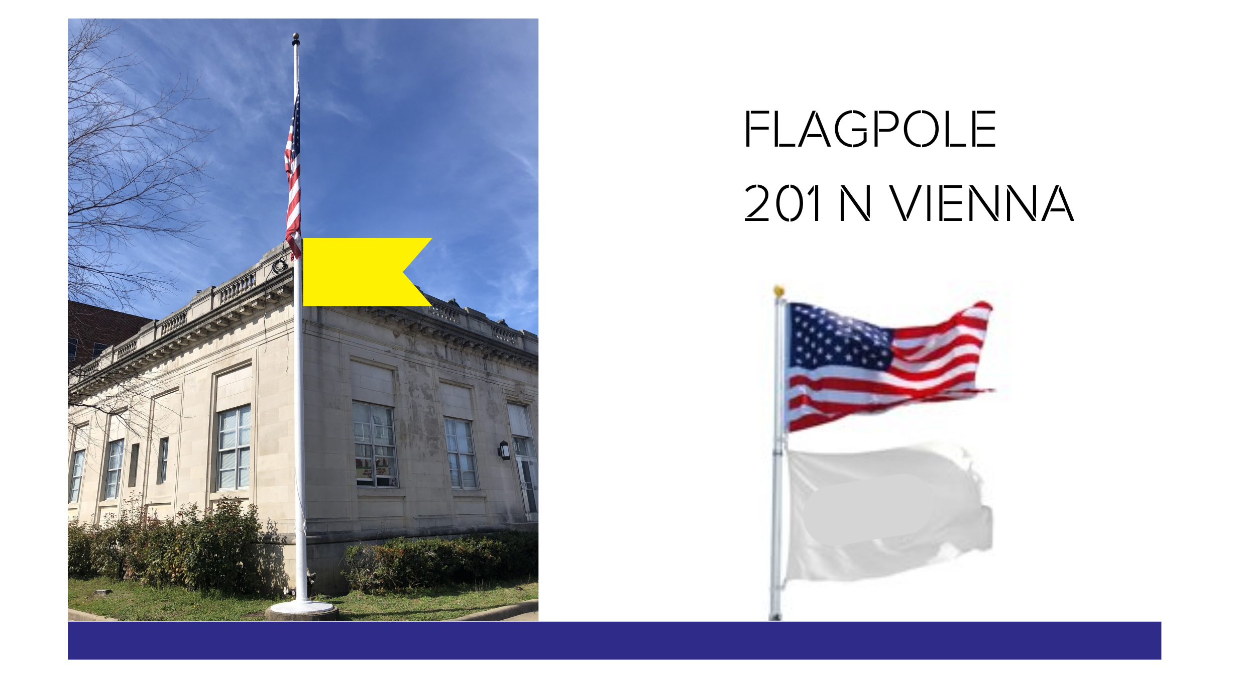 Required: Create a flag that hangs below the existing flag in front of the Federal Building.