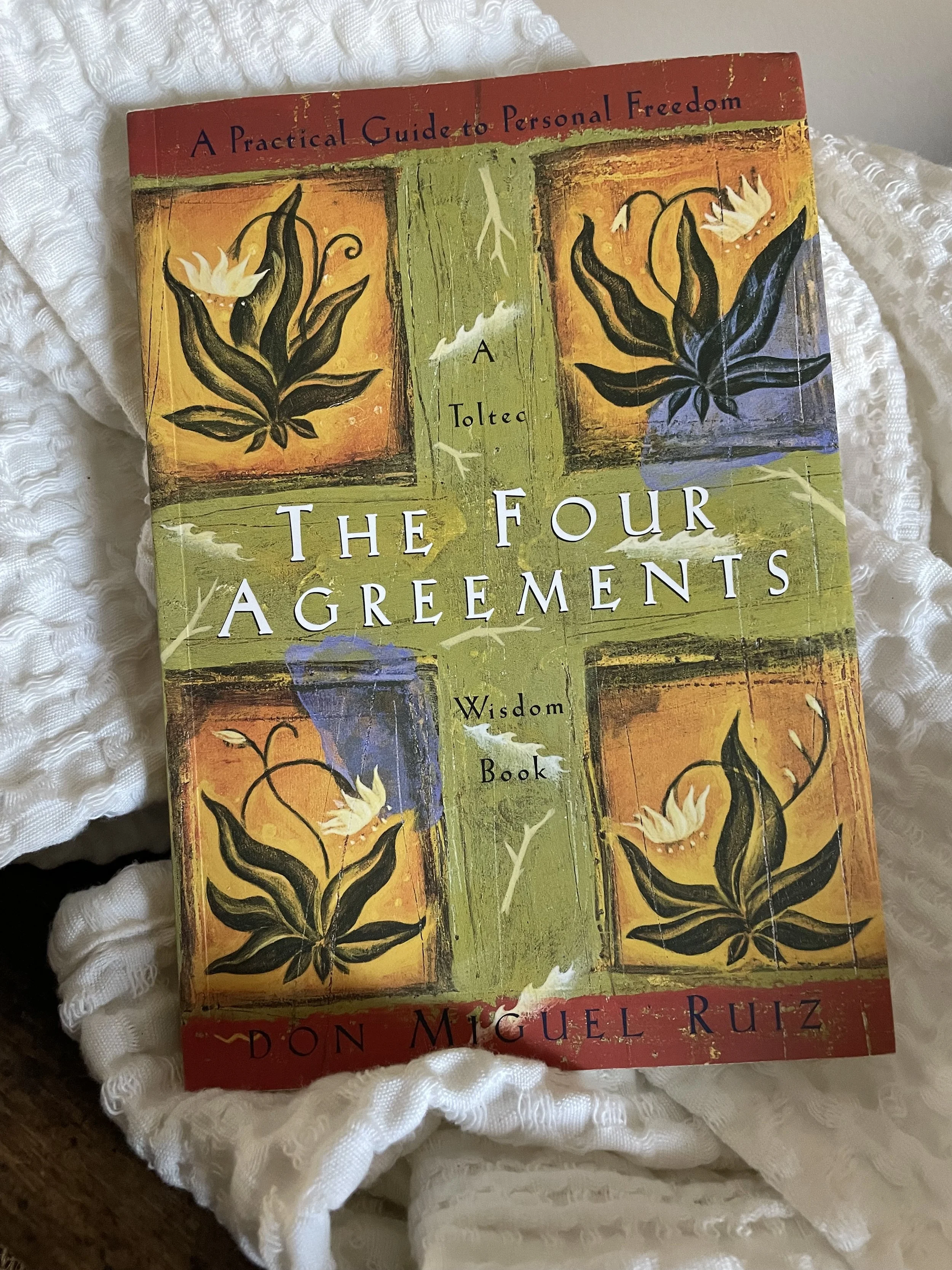 The book The Four Agreements by Don Miguel Ruiz
