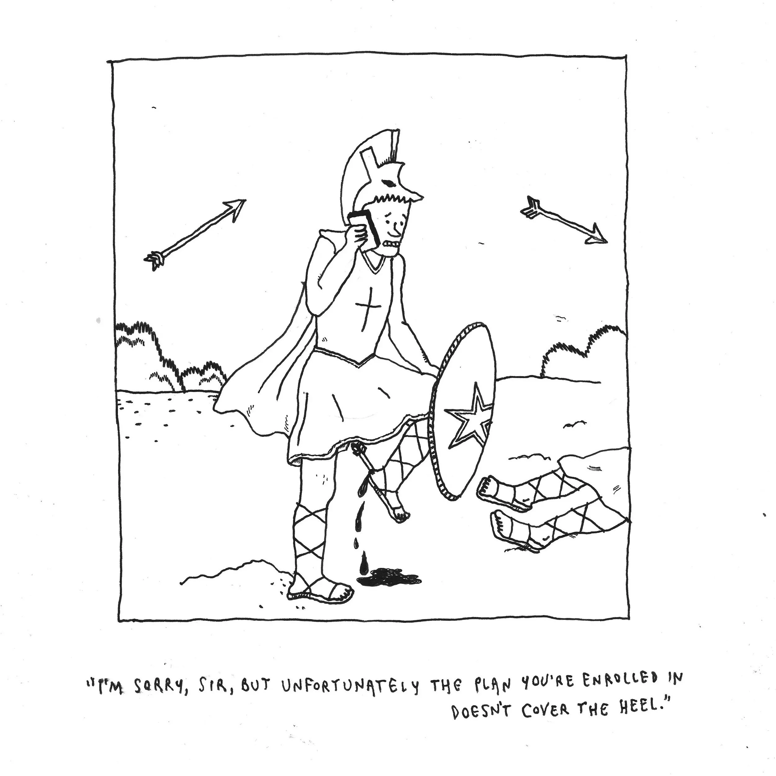  Liana Finck 
  "I'm sorry, sir, but unfortunately the plan you're enrolled in doesn't cover the heel" , 2025
 ink on paper
 12 x 9 inches 
30.48 x 22.86 cm