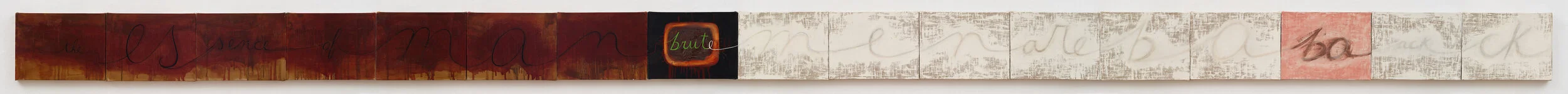  War Frieze XV: “The essence of Man-Brut, Men are back” , 1994
 Oil on 17 linen canvases
 12 x 16 inches (each), 12 x 272 inches (total)