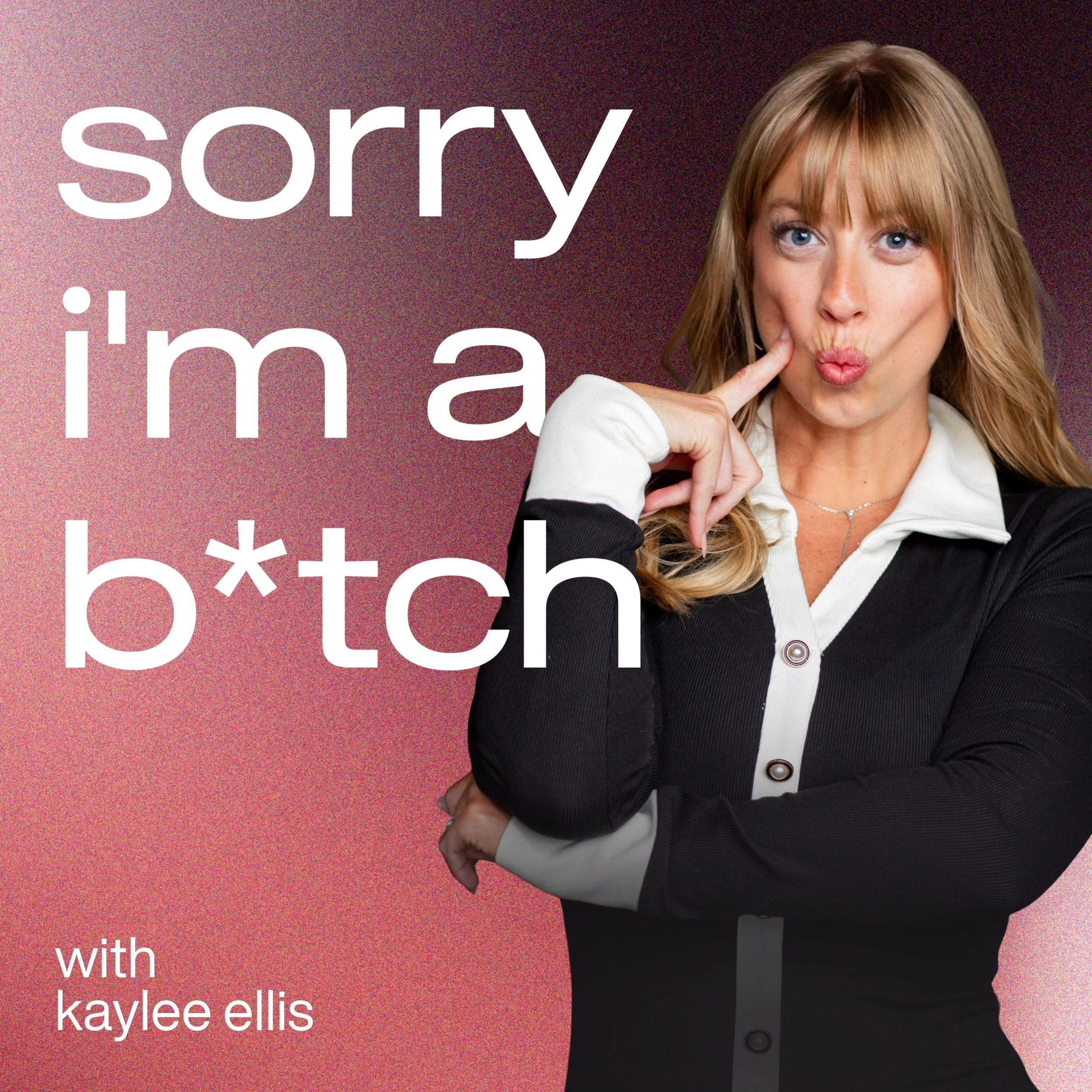 A woman with blond hair and blue eyes is making a playful kiss face while pointing to her cheek. She is wearing a black and white outfit with a collar. The background has a gradient from pink to purple. Overlaid text reads, 'sorry I'm a b* tch' in large white font, and smaller text below says, 'with Kaylee Ellis'.