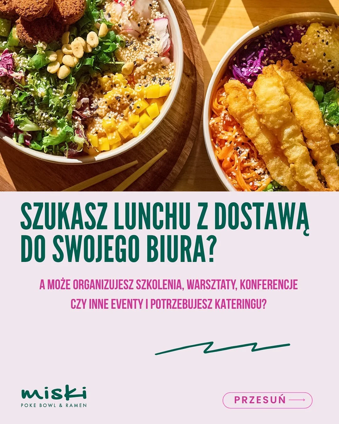 Chętnie przywieziemy Wam trochę koloru i pysznego smaku! 🌸

Szukasz lunchu z dostawą do swojego biura?
A może organizujesz szkolenia / warsztaty / konferencje / zawody i potrzebujesz kateringu?

Świetnie się składa - MISKI są super opcją na lunch w 