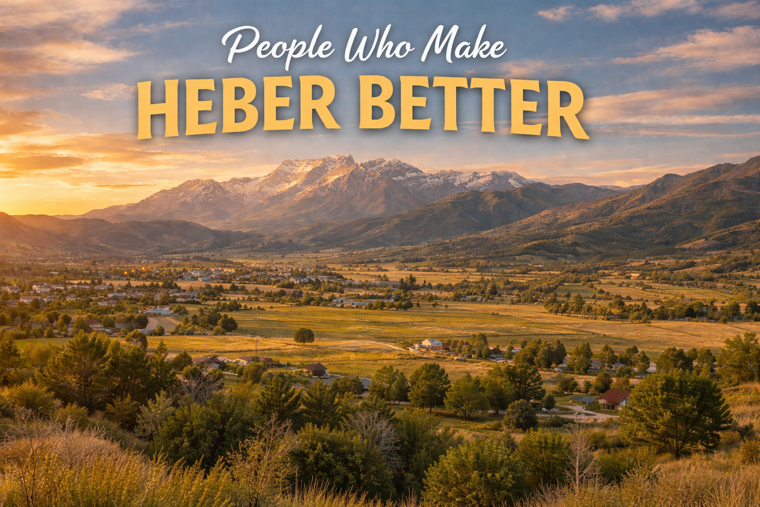 People Who Make Heber Better
