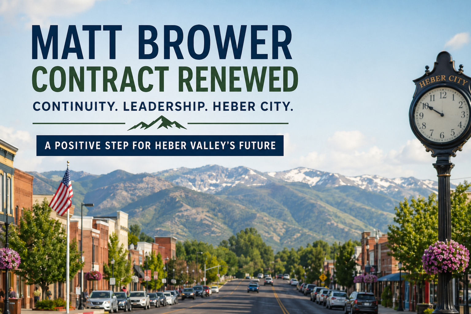 Why Matt Brower’s Contract Renewal Is a Vote for Continuity in Heber City