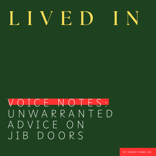 Unwarranted Advice on Jib Doors