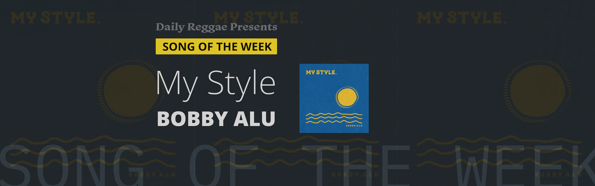 Song of the Week: "My Style" by Bobby Alu