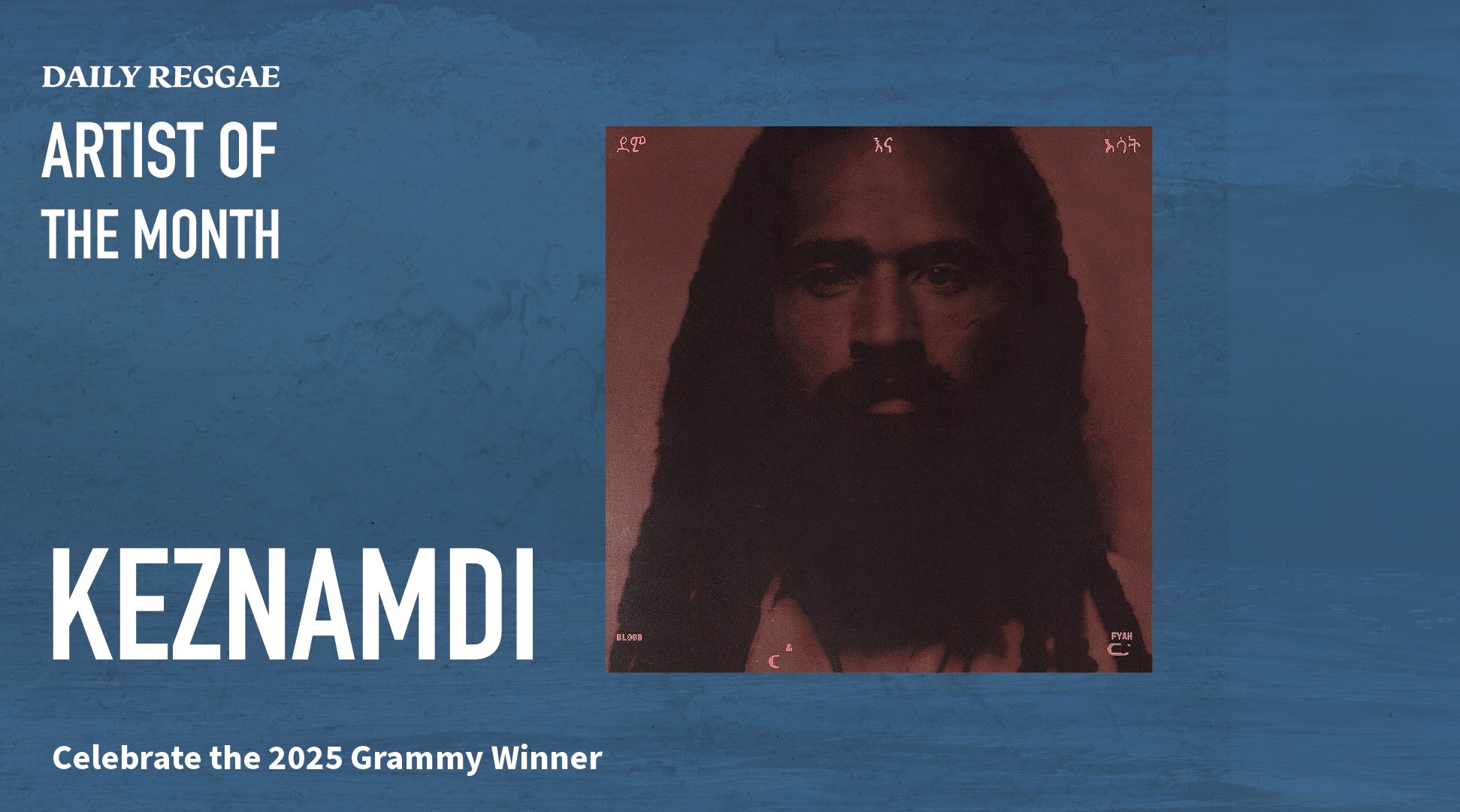 Artist of the Month: 2025 GRAMMY Winner Keznamdi