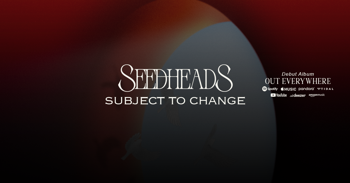 Start your day by enjoying the new album “Subject to Change” by Seedheads