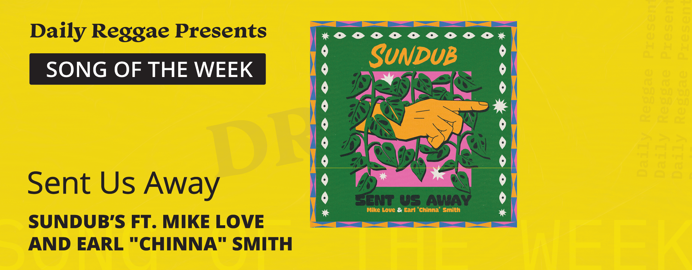 Song of the Week: Become the leader you’re destined to be with SunDub’s “Sent Us Away” ft. Mike Love and Earl "Chinna" Smith
