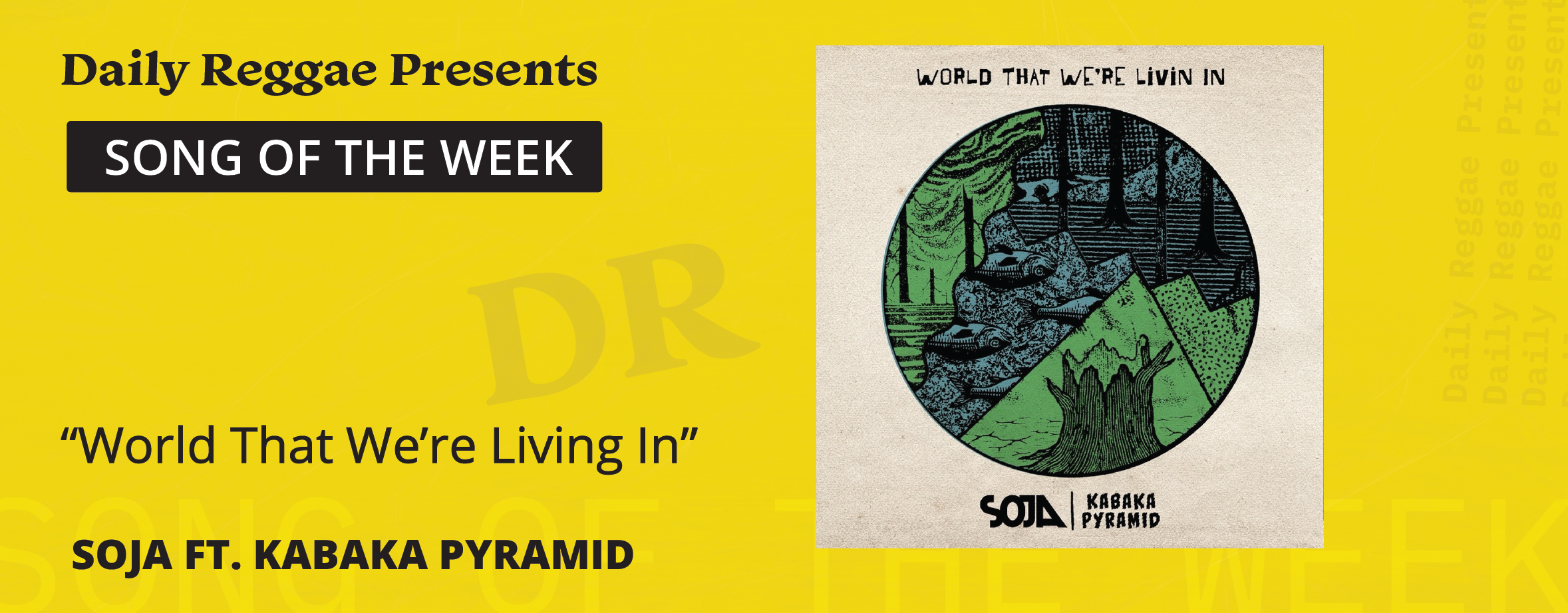Song of the Week: “World That We’re Living In” by SOJA ft. Kabaka Pyramid