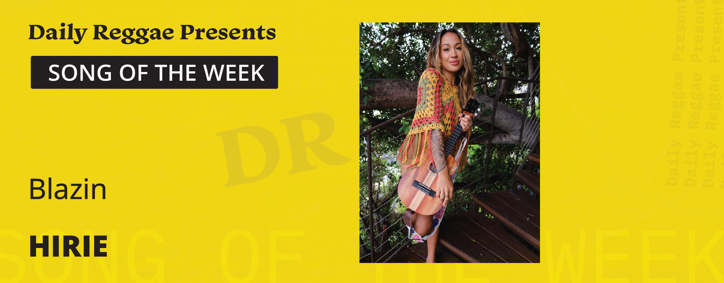 SOTW: Hirie Asserts Her Dominance in the Modern Reggae Scene with "Blazin"