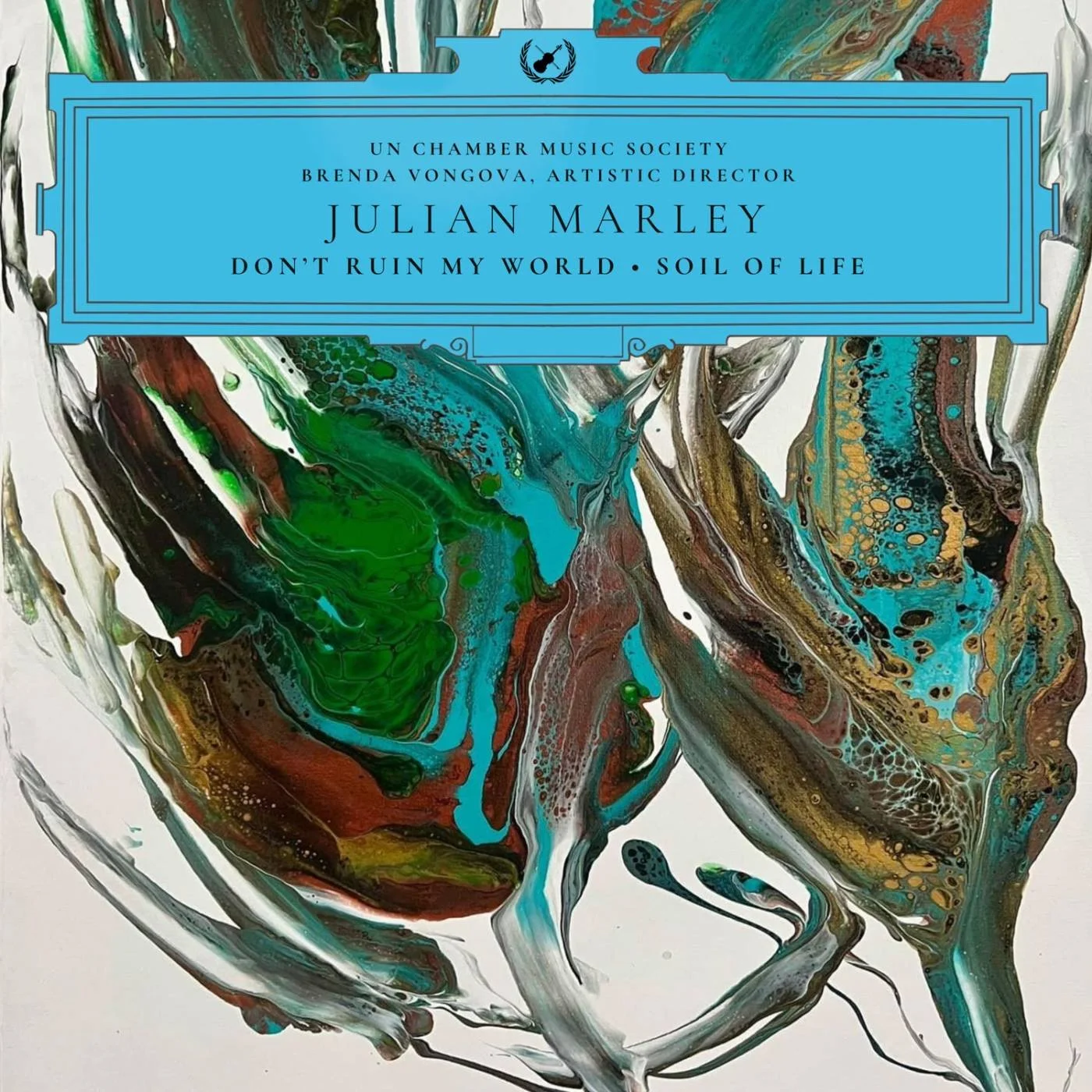 Song of the Week: “Don’t Ruin My World — Soil of Life (UN Chamber Music Society arrangement” by Julian Marley