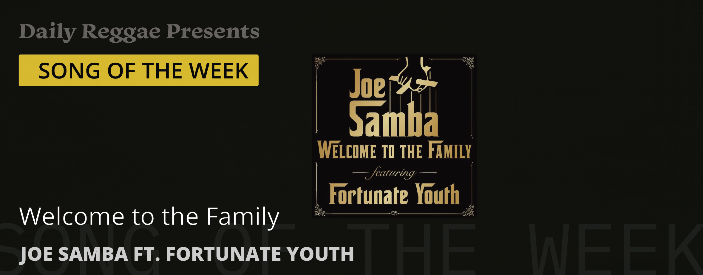 Song of the Week: “Welcome to the Family” by Joe Samba ft. Fortunate Youth