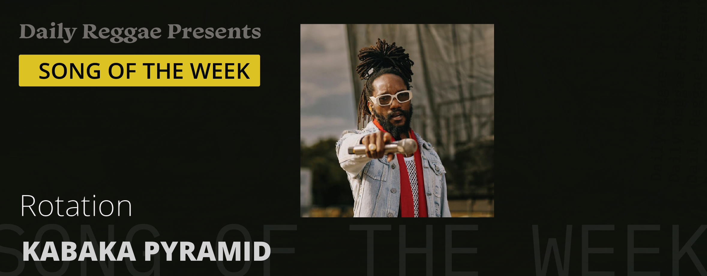 Song of the Week: “Rotation” by Kabaka Pyramid