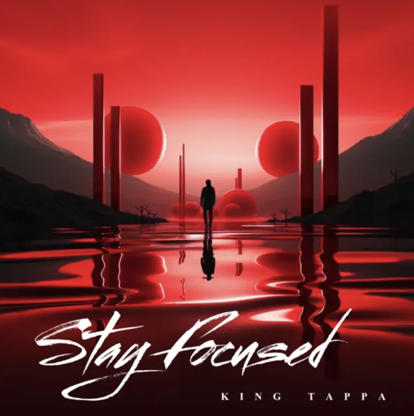 “Stay Focused” on what you can control with King Tappa