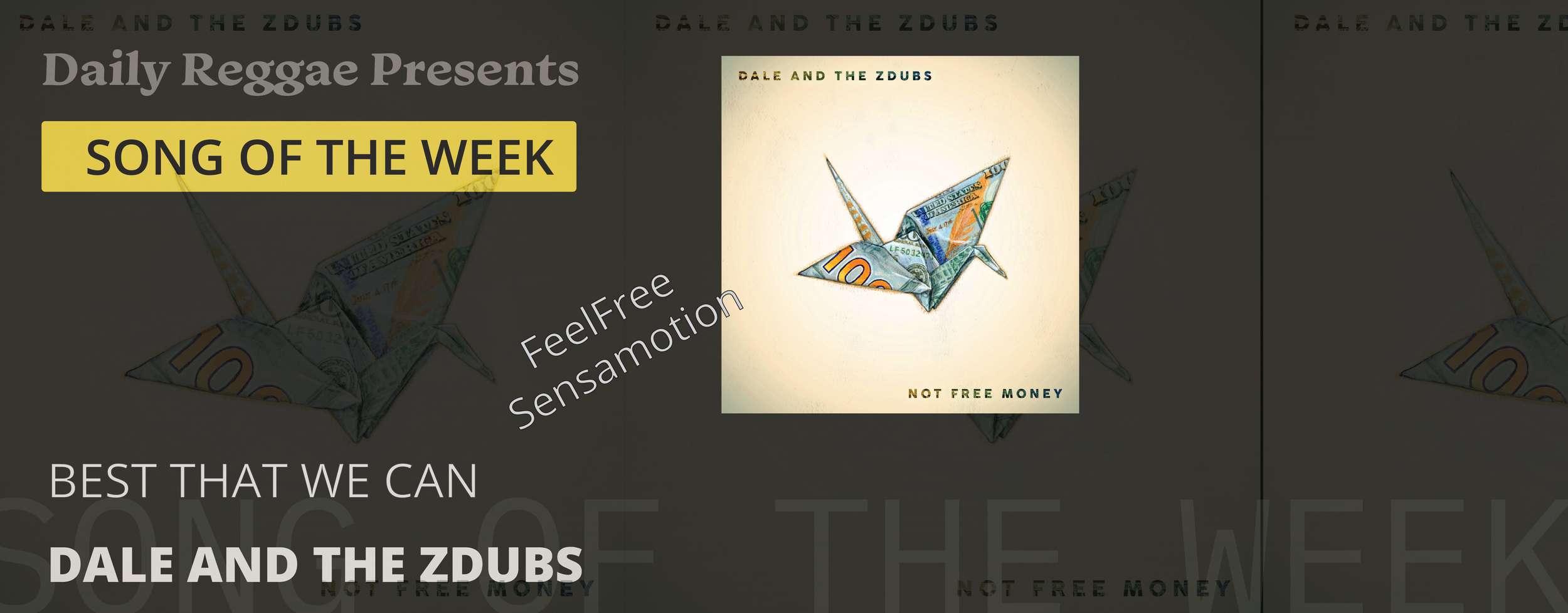 Song of the Week: “Best That We Can” by Dale and the ZDubs, FeelFree and Sensamotion