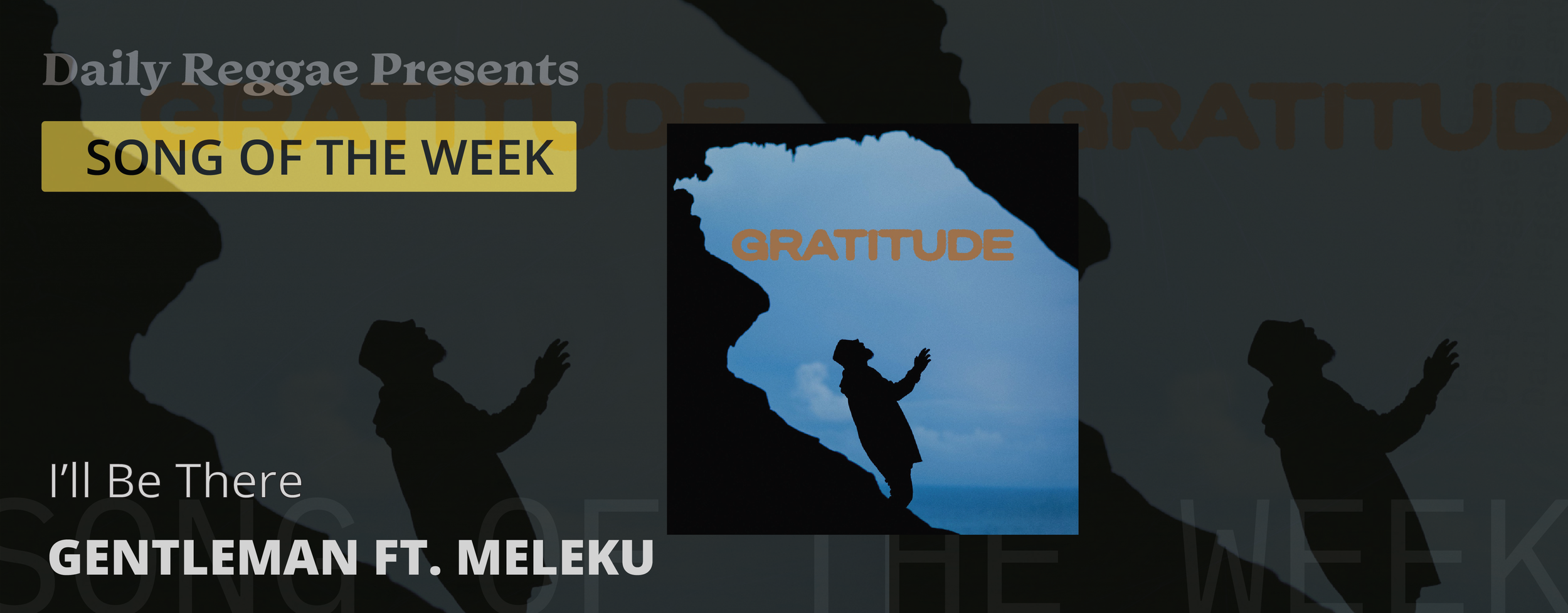 Song of the Week: “I’ll Be There” by Gentleman ft. Meleku 