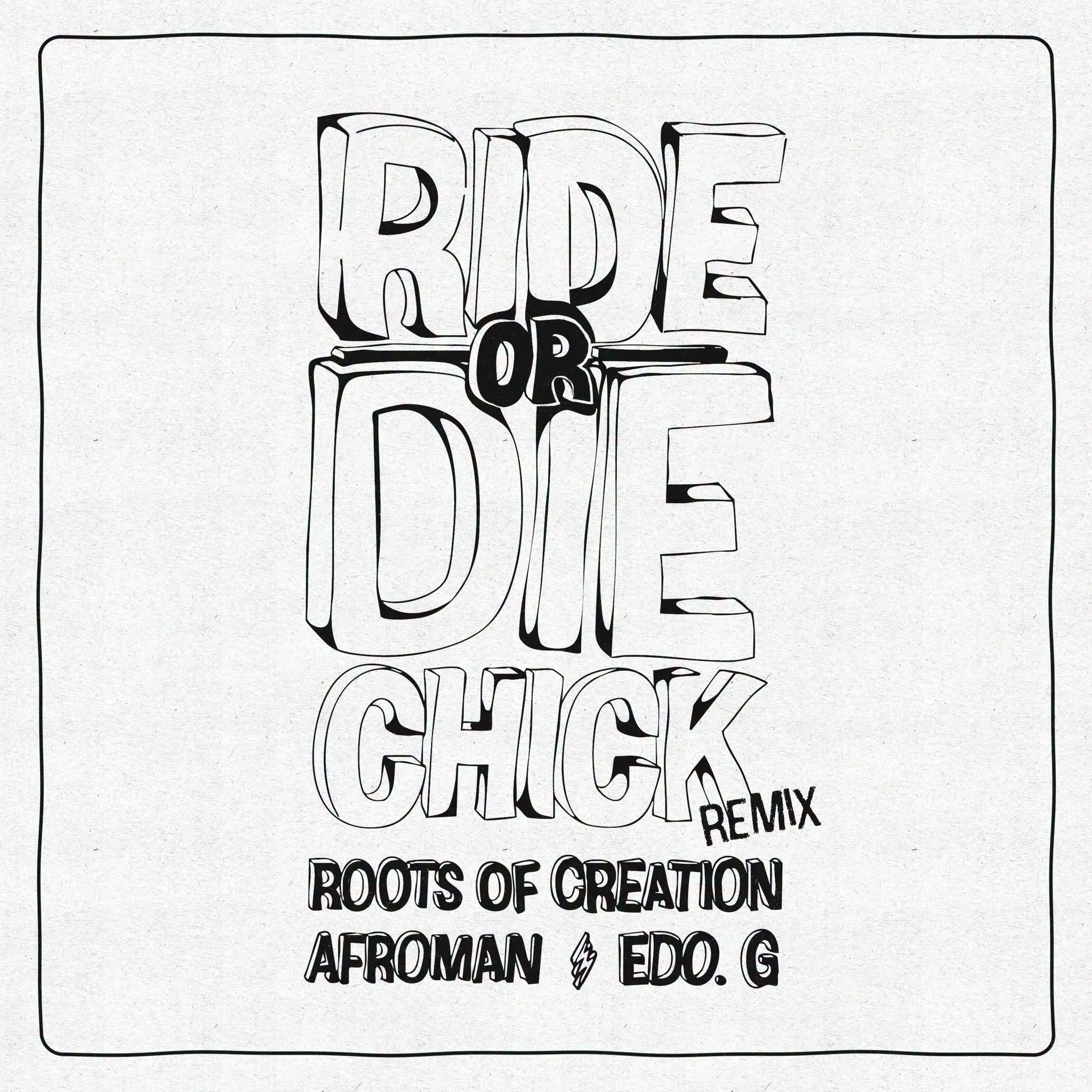 Get funky to “Ride or Die Chick” by Roots of Creation, Afroman and Edo. G
