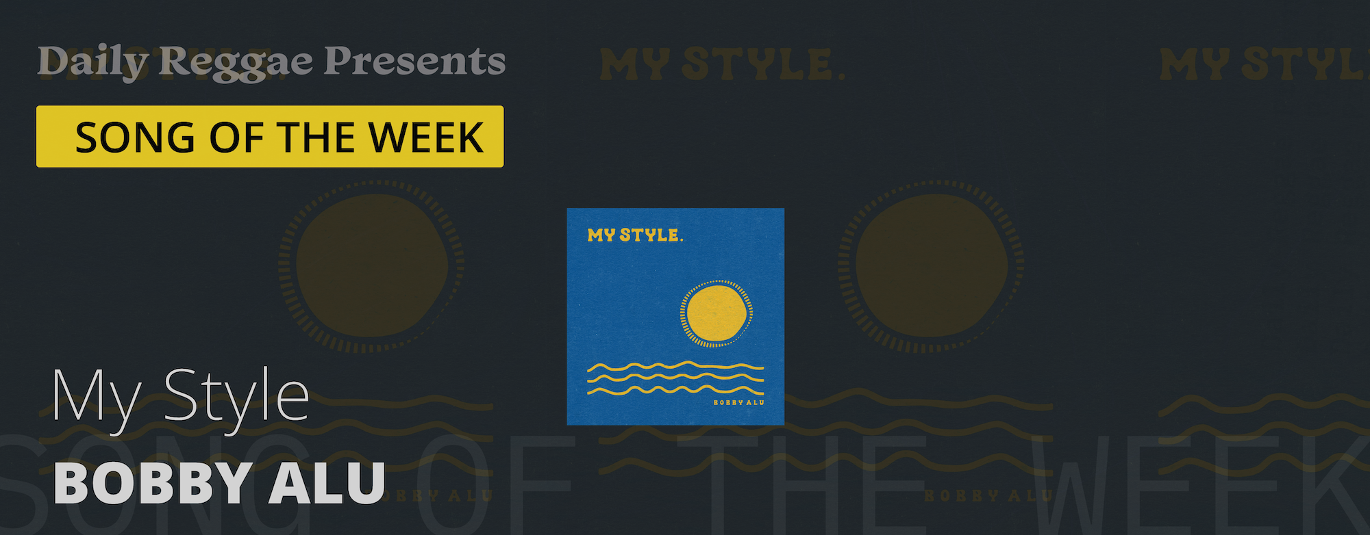 Song of the Week: “My Style” by Bobby Alu