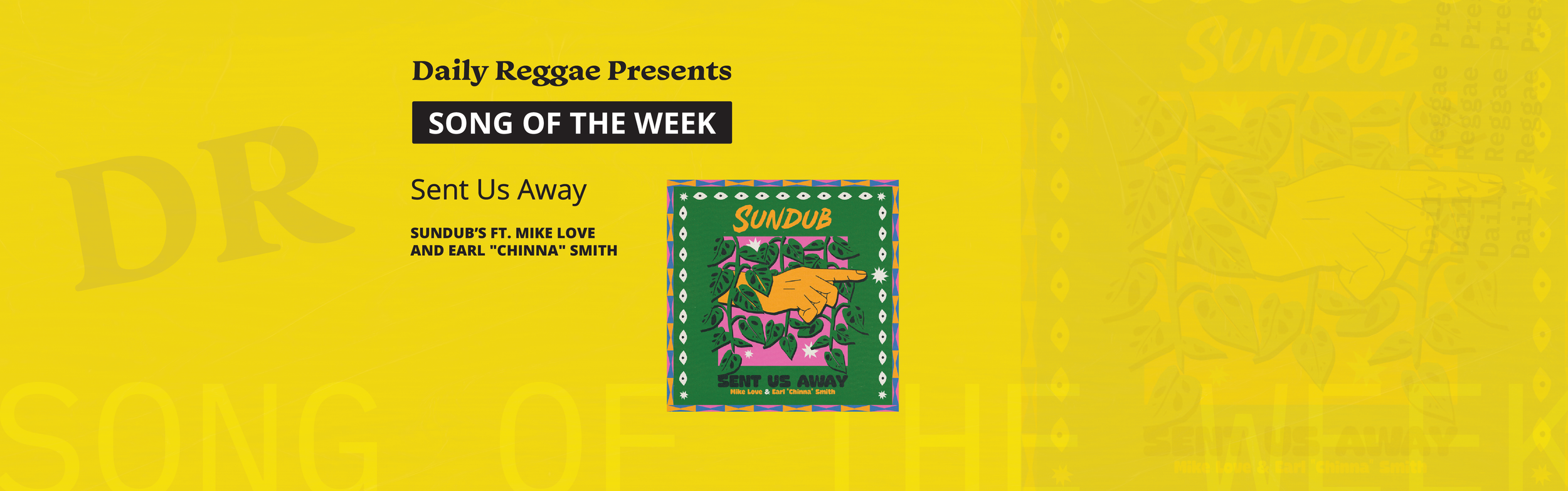 Song of the Week: Sent Us Away' by Sundub, Mike Love, and Earl Chinna Smith