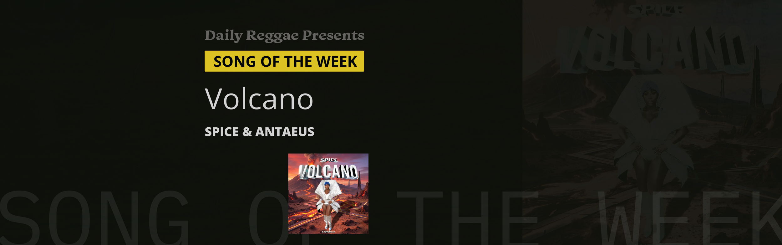Song of the Week: Volcano by Spice and Antaeus