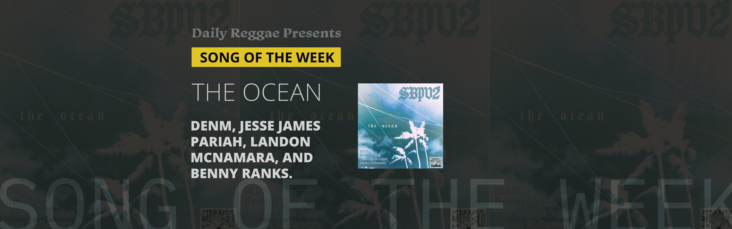 Song of the Week: "The Ocean" by Slum Beach Posse