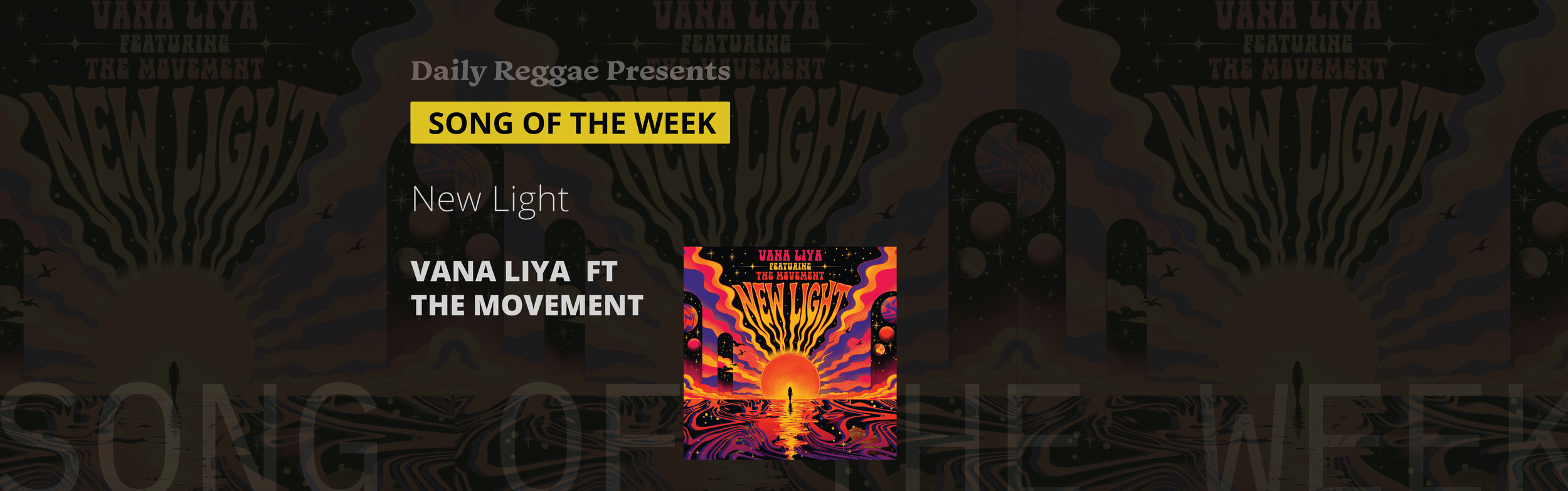 Song of the Week: "New Light" by Vana Liya featuring The Movement