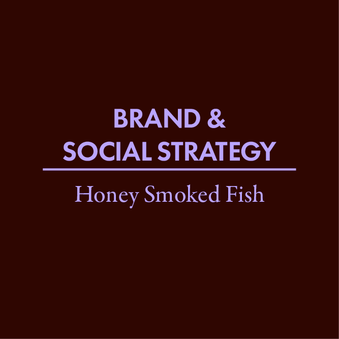 Branding & Social Strategy | Honey Smoked Fish