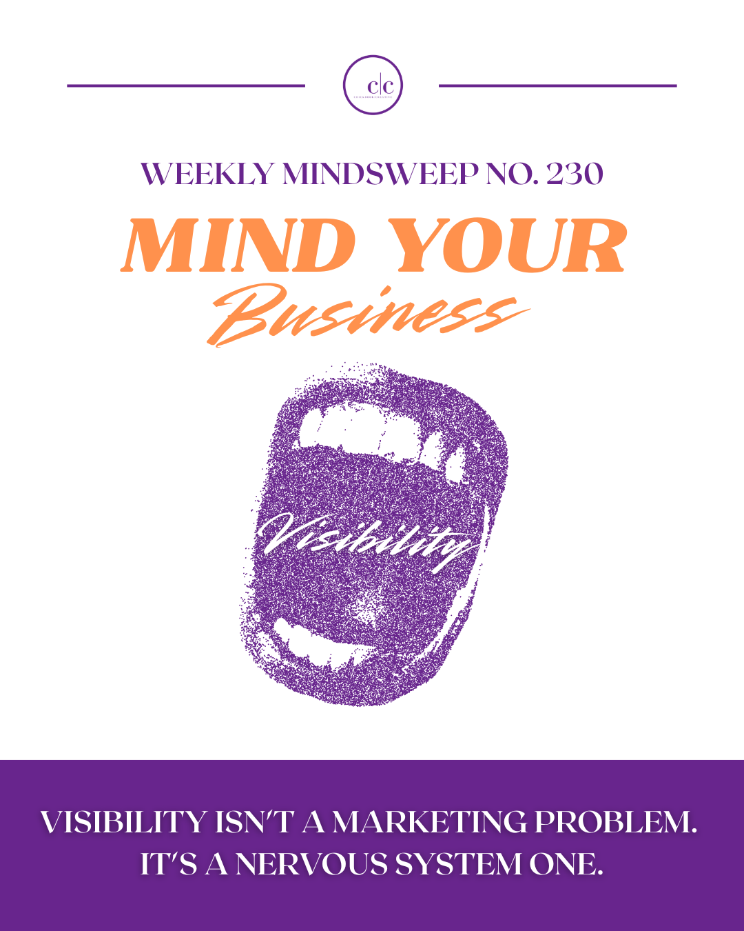 🧠 Weekly MindSweep No. 230 | Mind Your Busines | Visibility