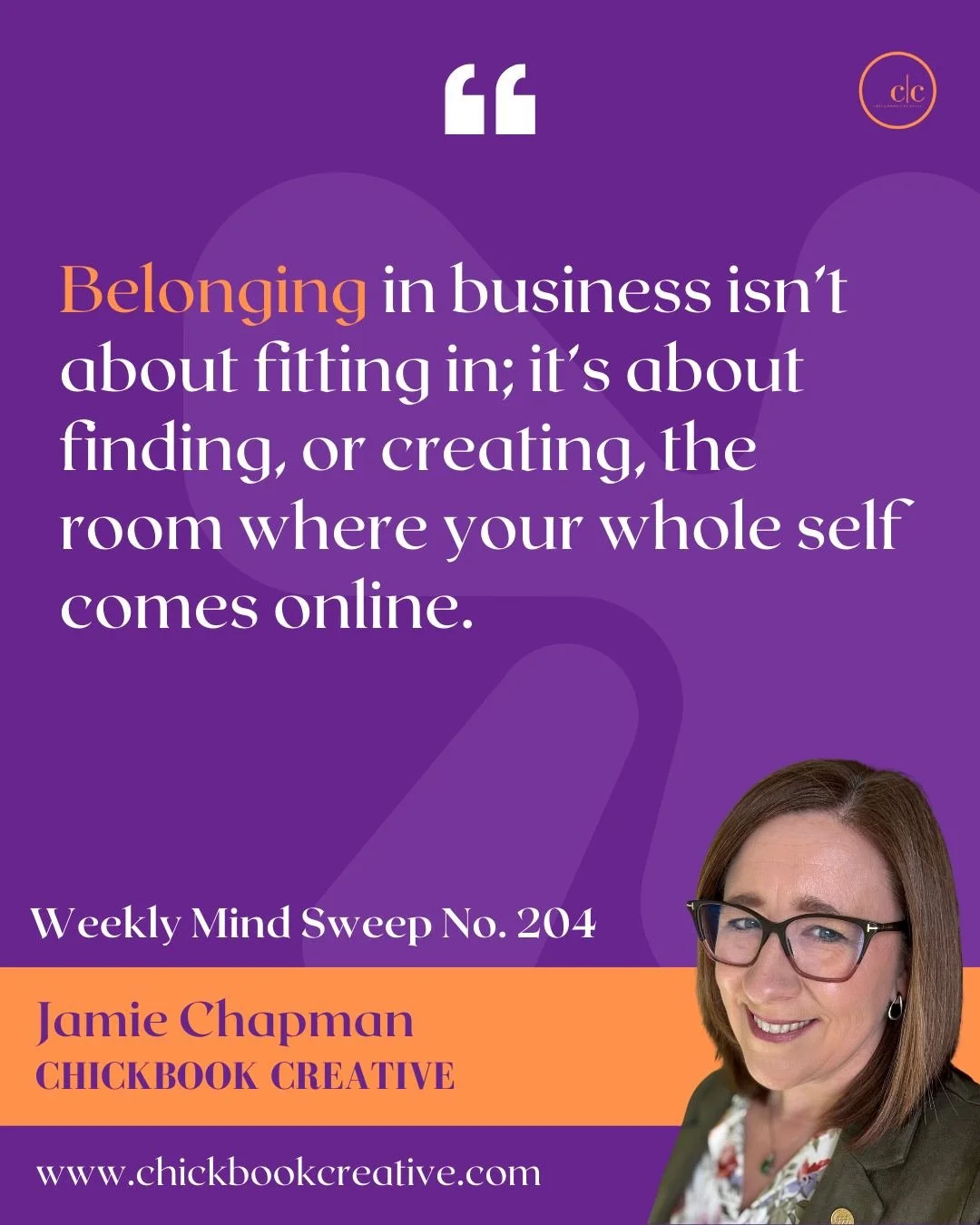Belonging in business isn&rsquo;t about fitting in; it&rsquo;s about finding, or creating, the room where your whole self comes online. I didn&rsquo;t start the Chickbook Creative Community because I needed to host a networking group; I started it be